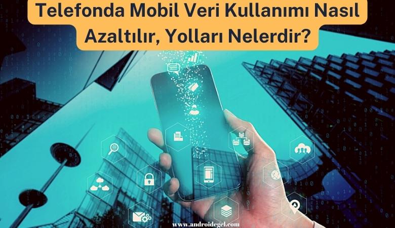 Android Mobil Veri Nasıl Kısıtlanır? 1 mobil veri kisitlama nasil yapilir