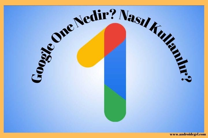 Google One Nedir, Google One Özellikleri Neler? 2 Google One Nedir, Google One Özellikleri Neler?