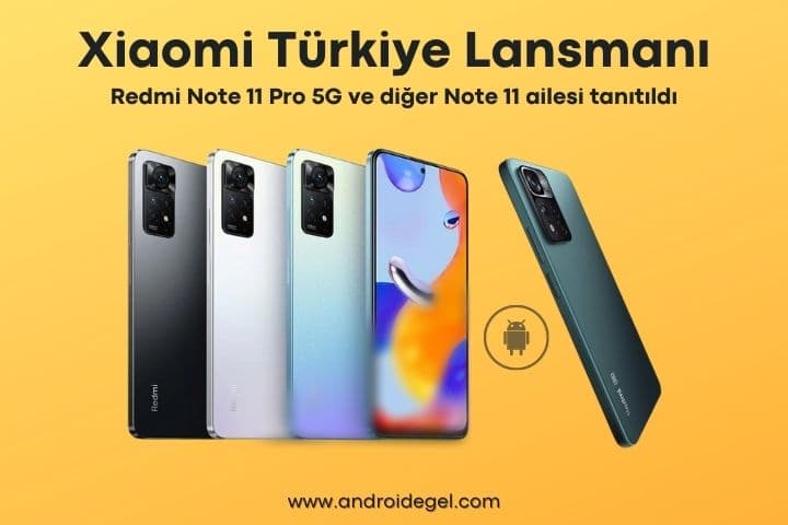 Xiaomi Redmi Note 11 Pro 5G Özellikleri ve Fiyat Bilgisi 2 Xiaomi Redmi Note 11 Türkiye tanıtımı