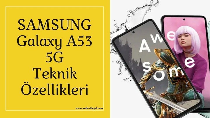 Samsung Galaxy A53 5G Teknik Özellikleri Belli Oldu 2 Samsung Galaxy A53 5G
