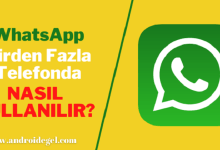 WhatsApp Birden Fazla Telefonda Nasıl Kullanılır? 102 WhatsApp Birden Fazla Telefonda Nasıl Kullanılır?