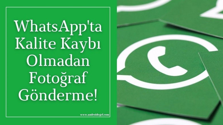 WhatsApp fotoğrafları yüksek kalitede gönderme nasıl yapılır? 1 WhatsApp'ta Fotoğrafları Yüksek Kalitede Gönderme Nasıl Yapılır?