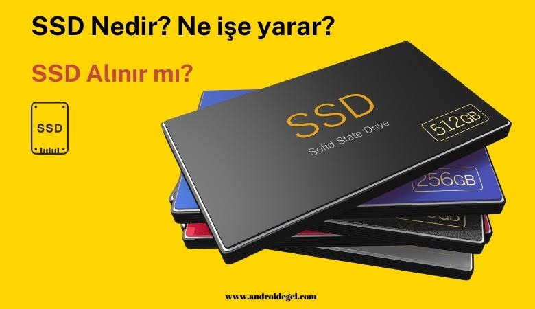 SSD Nedir? Ne işe yarar? SSD Alınır mı? 1 SSD Nedir? Ne işe yarar?