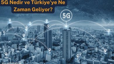 5G Nedir ve Türkiye'ye Ne Zaman Geliyor? 11 5g nedir turkiyeye ne zaman gelecek
