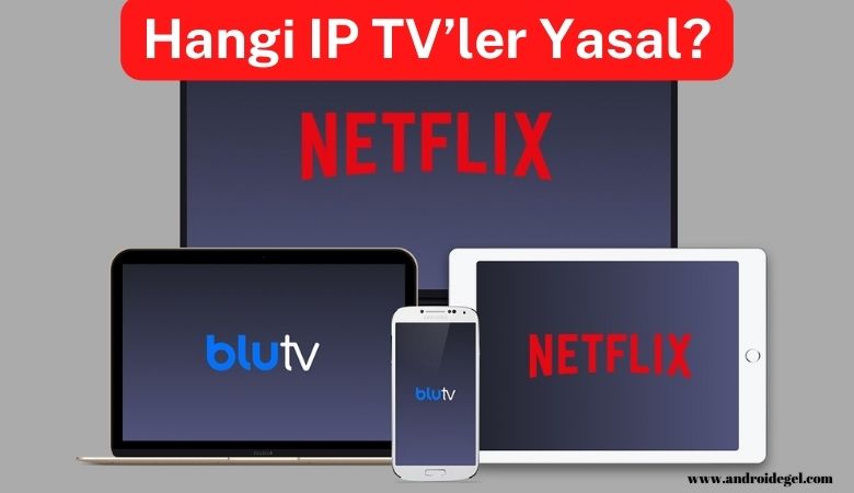 IP TV Nedir? Hangi IP TV’ler Yasa Dışı? 4 hangi ip tvler yasal