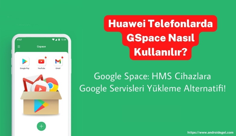 Huawei Telefonlarında Google Uygulama Kullanımında Gspace Dokunuşu 1 huawei telefonlarda gspace kullanimi