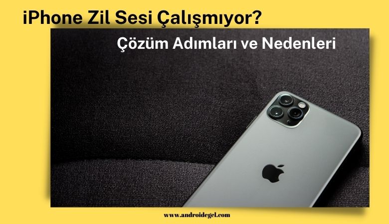 iPhone Zil Sesi Çalışmıyor? Çözüm Adımları ve Nedenleri 1 iphone zil sesi calismiyor