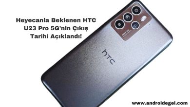 Heyecanla Beklenen HTC U23 Pro 5G'nin Çıkış Tarihi Açıklandı! 56 Heyecanla Beklenen HTC U23 Pro 5G'nin Çıkış Tarihi Açıklandı