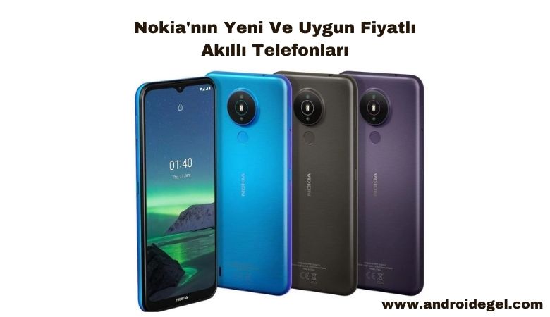 Nokia'nın Yeni Ve Uygun Fiyatlı Akıllı Telefonları 1 Nokia'nın Yeni Ve Uygun Fiyatlı Akıllı Telefonları